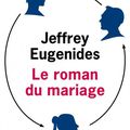 "Le roman du mariage" de Jeffrey Eugenides, éditions de l'Olivier, 24 euros.