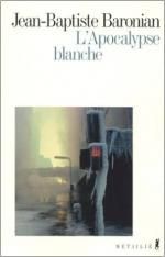  L'Apocalypse blanche - jean baptiste baronian