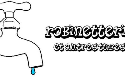 Robinetterie Et Autres Tubes