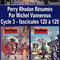 Perry Rhodan Résumés - Cycle 3 - 120 à 129