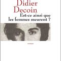 [Litt. française] Est-ce ainsi que les femmes meurent ? de Didier Decoin