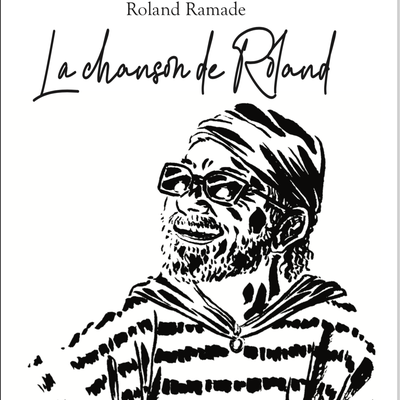 La chanson de Roland (Chansons et poésies) de Roland Ramade !!!