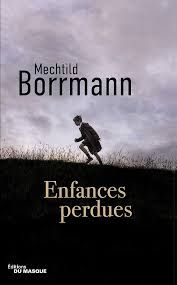 Enfances perdues de mechtild borrmann