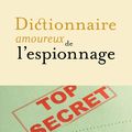 Dictionnaire amoureux de l’espionnage de Vincent Jauvert