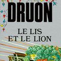 Le Lis et le Lion, Les Rois Maudits 6, Maurice Druon