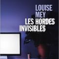 Les hordes invisibles de Louise Mey