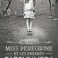 Miss Peregrine et les enfants particuliers