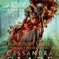 Chain of Gold [The Last Hours #1] de Cassandra Clare