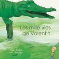 Les milles vies de Valentin, écrit par Thierry Cazals