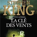 LA TOUR SOMBRE -La clé des vents - par Stephen King 