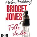 Bridget Jones, Folle de lui par Helen Fielding