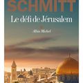 Le défi de Jérusalem d'Eric-Emmanuel Schmitt