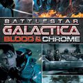 Battlestar Galactica : Blood and chrome de Michael Taylor et David Eick