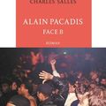  Alain Pacadis, face B : Charles Salles rend un vibrant hommage au reporter de l'underground