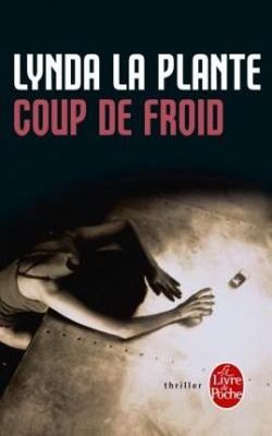 82 année 6 /Lynda La Plante et Coup de froid