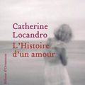 Je t'ai faite à la taille de ma solitude - L'histoire d'un amour - Catherine LOCANDRO