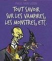 Paul van Loon, « Tout savoir sur les vampires, les monstres, etc » 