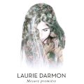 Laurie Darmon - Mesure première -