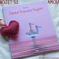 Projet 52 #7 | Amour