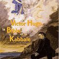 Victor Hugo, la Bible et la Kabbale de Jacques Eladan 