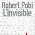 POBI, Robert : L'invisible