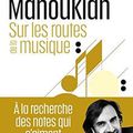 Sur les routes de la musique, André Manoukian - (éd. Harper Collins)