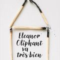 Eleanor Oliphant va très bien