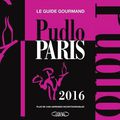 LA BIBLE GOURMANDE DES PARISIENS : le guide PUDLO 2016