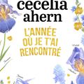 L'année où je t'ai rencontré de Cecelia Ahern