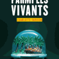 Parmi les vivants - Charlotte Farison