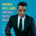 Swings both ways, le nouvel album de Robbie Williams ! 