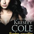 Les Ombres de le Nuit, Tome 12 : Sombre convoitise - Kresley Cole