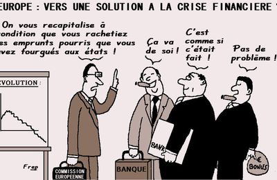 L'Europe sauvée de la crise par la recapitalisation des banques ?