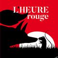 L'heure rOuge