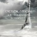 Désolation, le dernier vampire de Jean Vigne