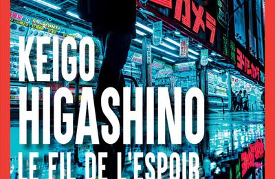 Le fil de l'espoir - Keigo Higashino - Actes Noirs