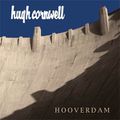 Hugh Cornwell / Hoover Dam (Invisible Hands Music)