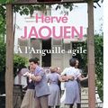 JAOUEN Hervé / Á l’Anguille agile.