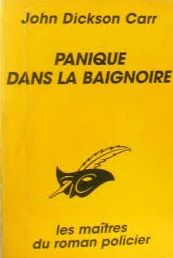 Panique dans la baignoire de John Dickson Carr