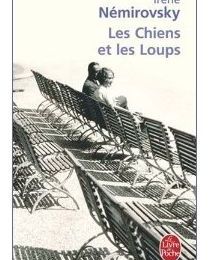 ~ Les Chiens et les Loups, Irène Némirovsky