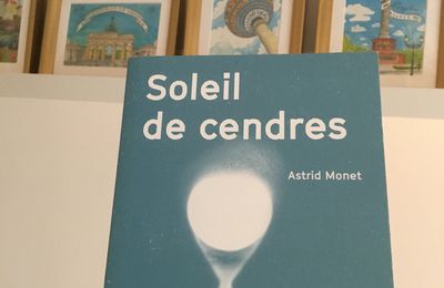 Soleil de Cendres - Astrid Monet