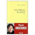 Pascal Bruckner, Les Voleurs de Beauté, lu par Bernadette