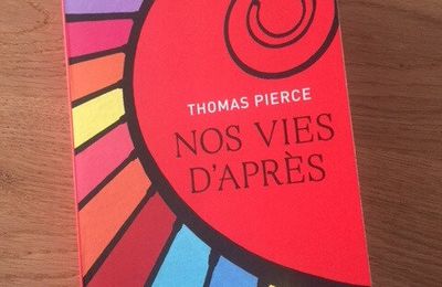 J'ai lu Nos vies d'après de Thomas Pierce (Editions Denoël)
