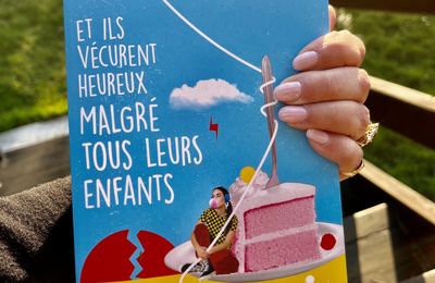 J’ai lu :  "Et ils vécurent heureux malgré tous leurs enfants" de Raphaëlle Giordano