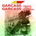 Garcass répare, Garcass remplace.