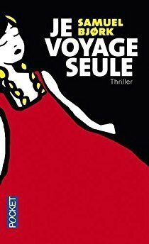 Je voyage seule - Samuel Bjork