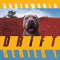 Underworld fait un retour retentissant avec le coffret Drift Series 1