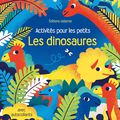 Activités pour les petits : Les dinosaures