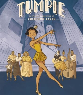 Jean-Luc Cornette/Agnese Innocente "Tumpie La jeunesse tumultueuse de Joséphine Baker