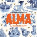 Alma : L'enchanteuse, de Timothée de Fombelle